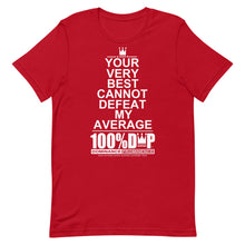 100% D.P Top Rank (words) Your Very Best Cannot Defeat My Average Short-Sleeve Unisex T-Shirt